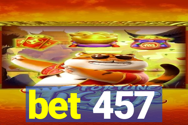 bet 457